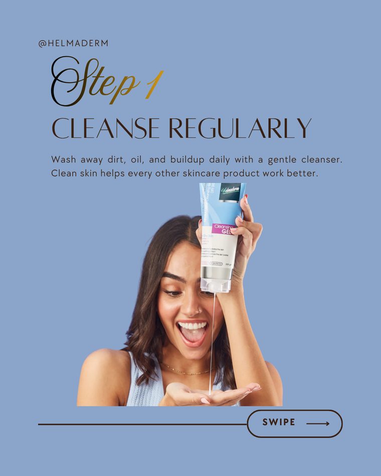 Step 1: Cleanse regularly, with Helmaderm cleansing gel
